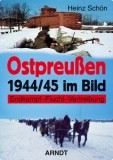 Buch - Schön, Heinz: Ostpreußen 1944/45 im Bild