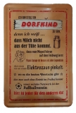 Blechschild - Dorfkind - Motiv 1 - BS005 (217)